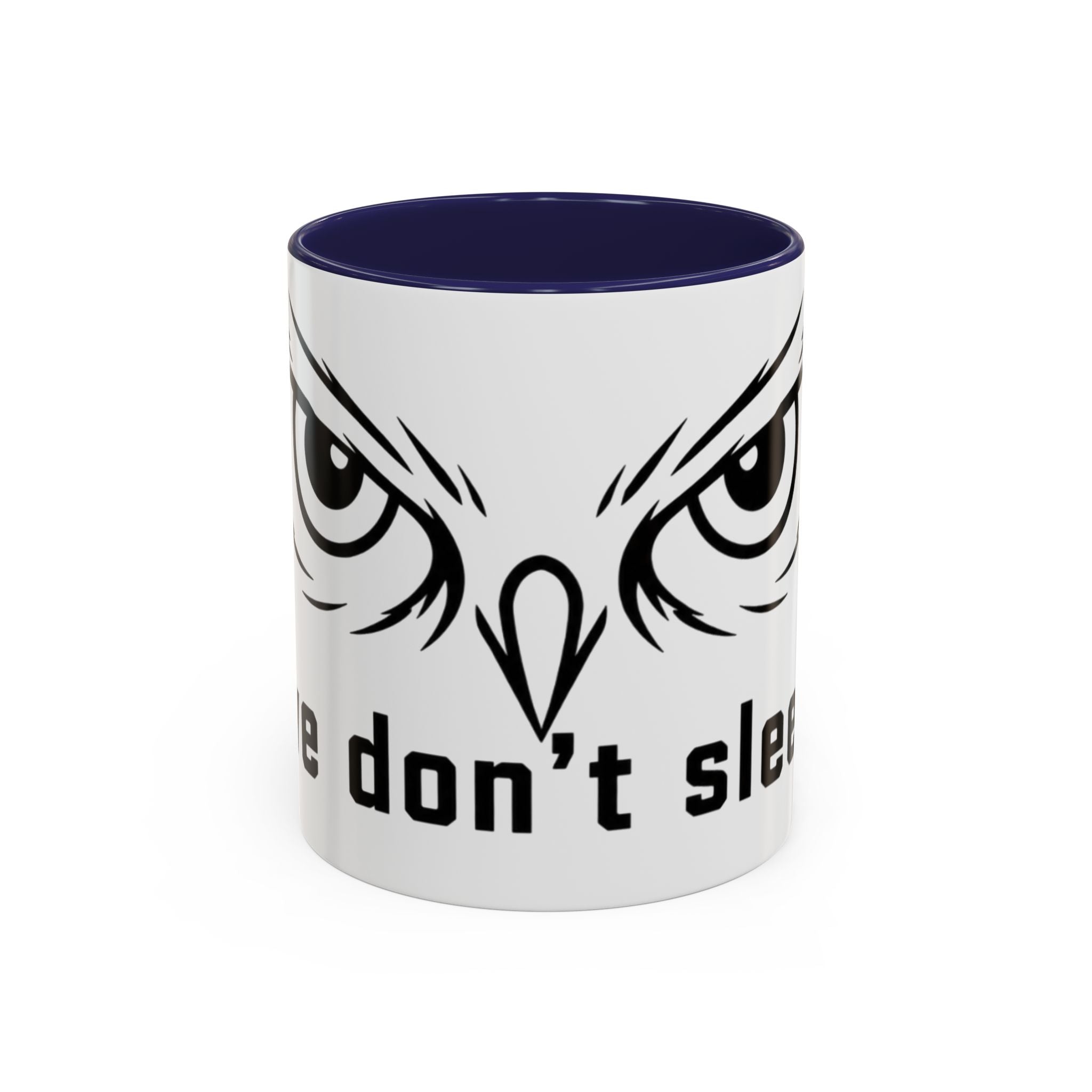 Owl Eyes Coffee Mug – 'We Don't Sleep' Accent Ceramic Mug