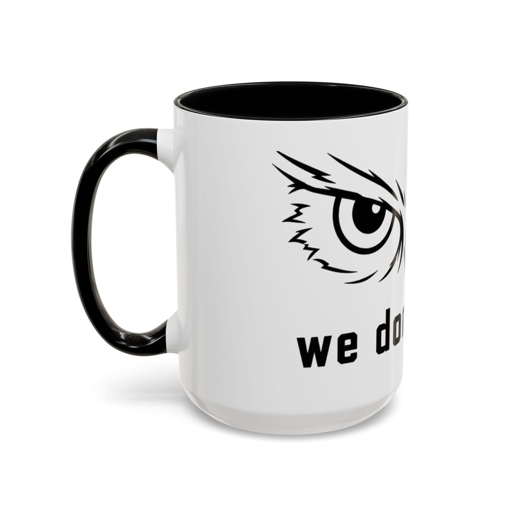 Owl Eyes Coffee Mug – 'We Don't Sleep' Accent Ceramic Mug