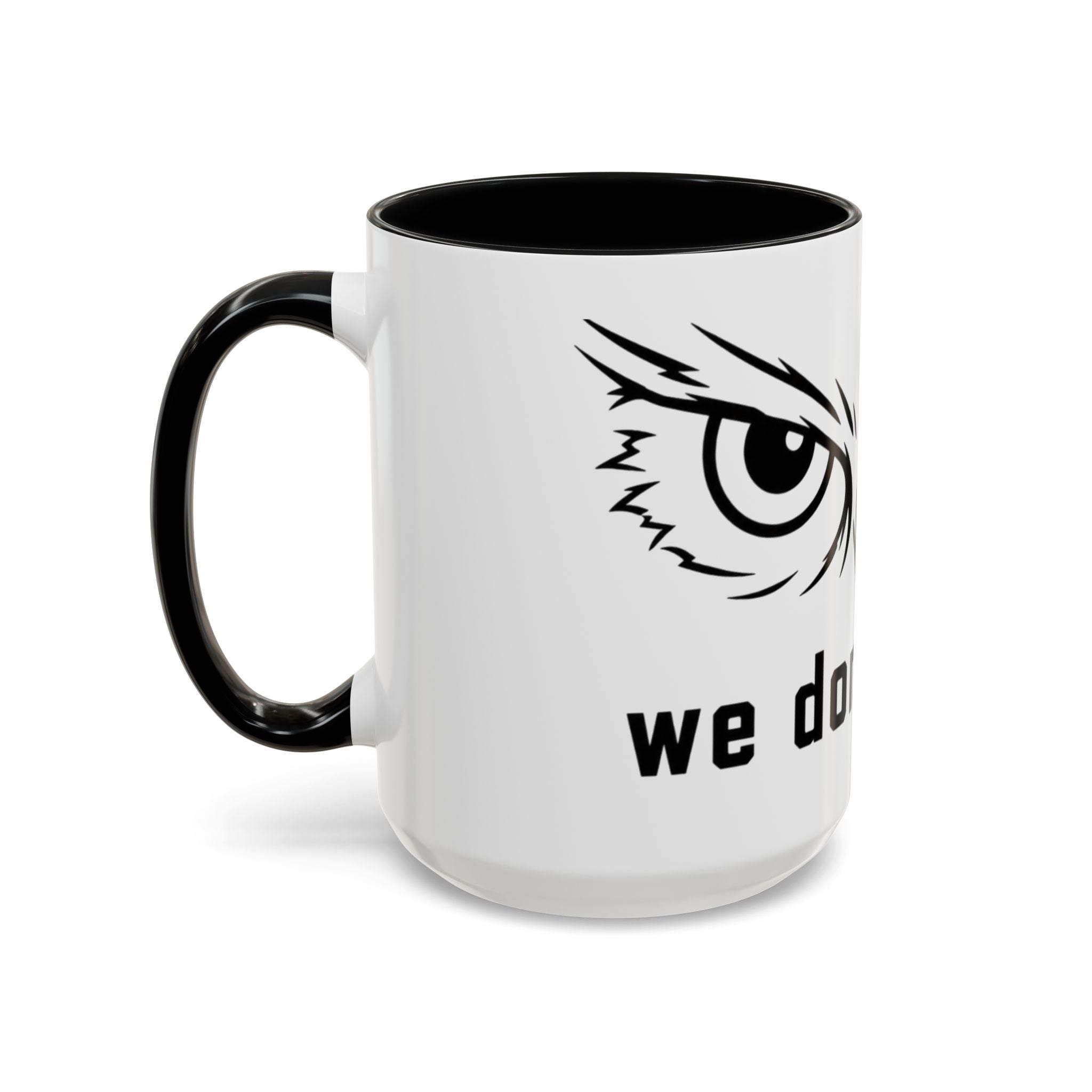 Owl Eyes Coffee Mug – 'We Don't Sleep' Accent Ceramic Mug