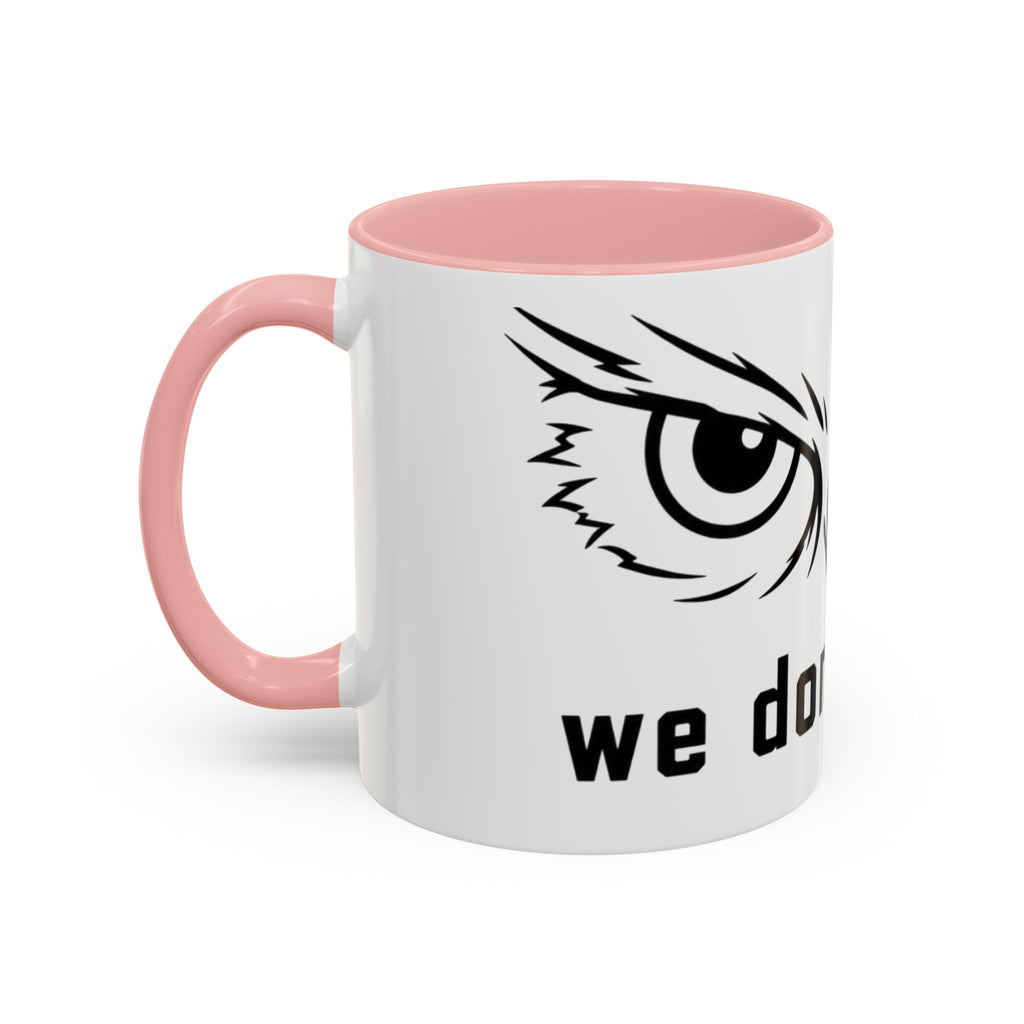 Owl Eyes Coffee Mug – 'We Don't Sleep' Accent Ceramic Mug