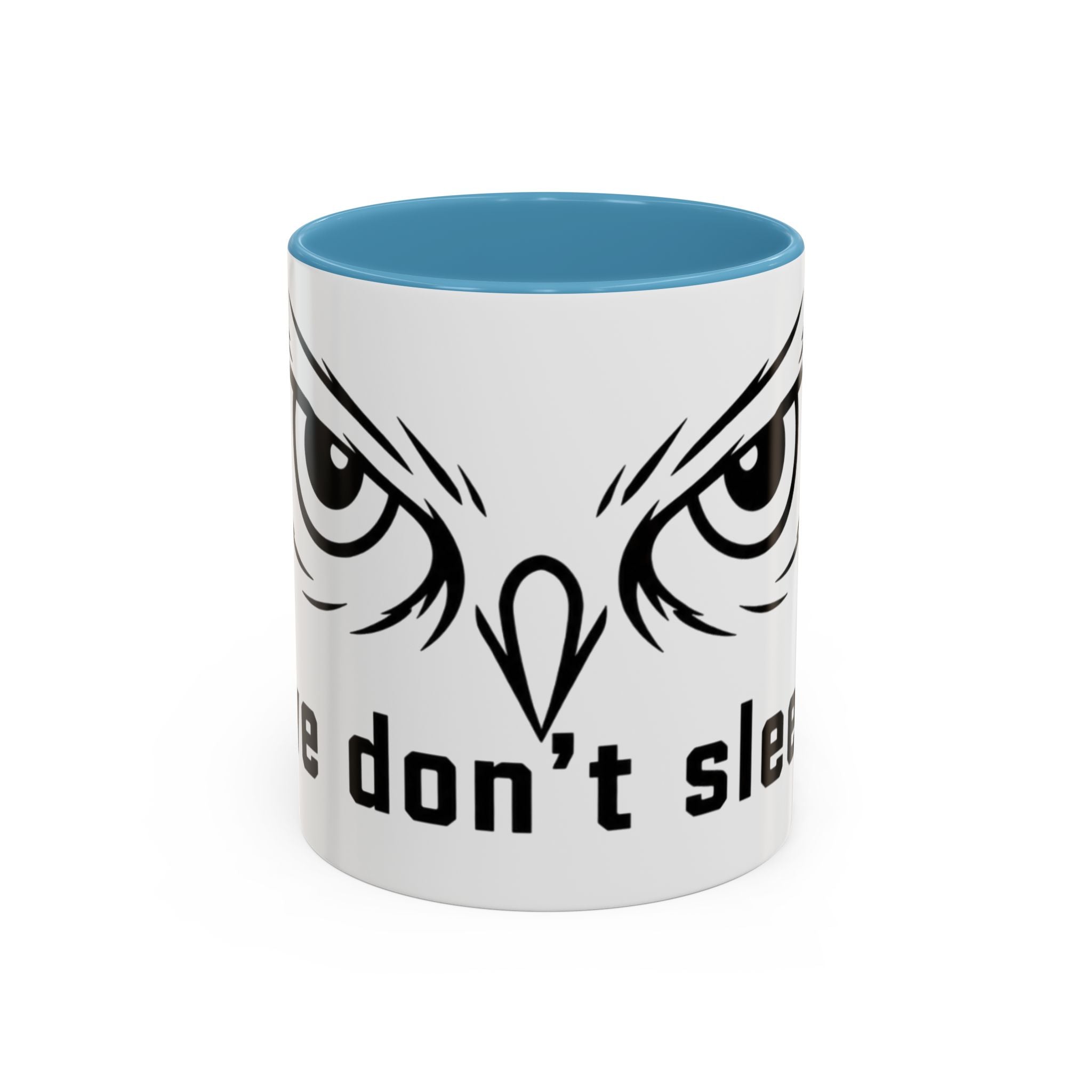 Owl Eyes Coffee Mug – 'We Don't Sleep' Accent Ceramic Mug