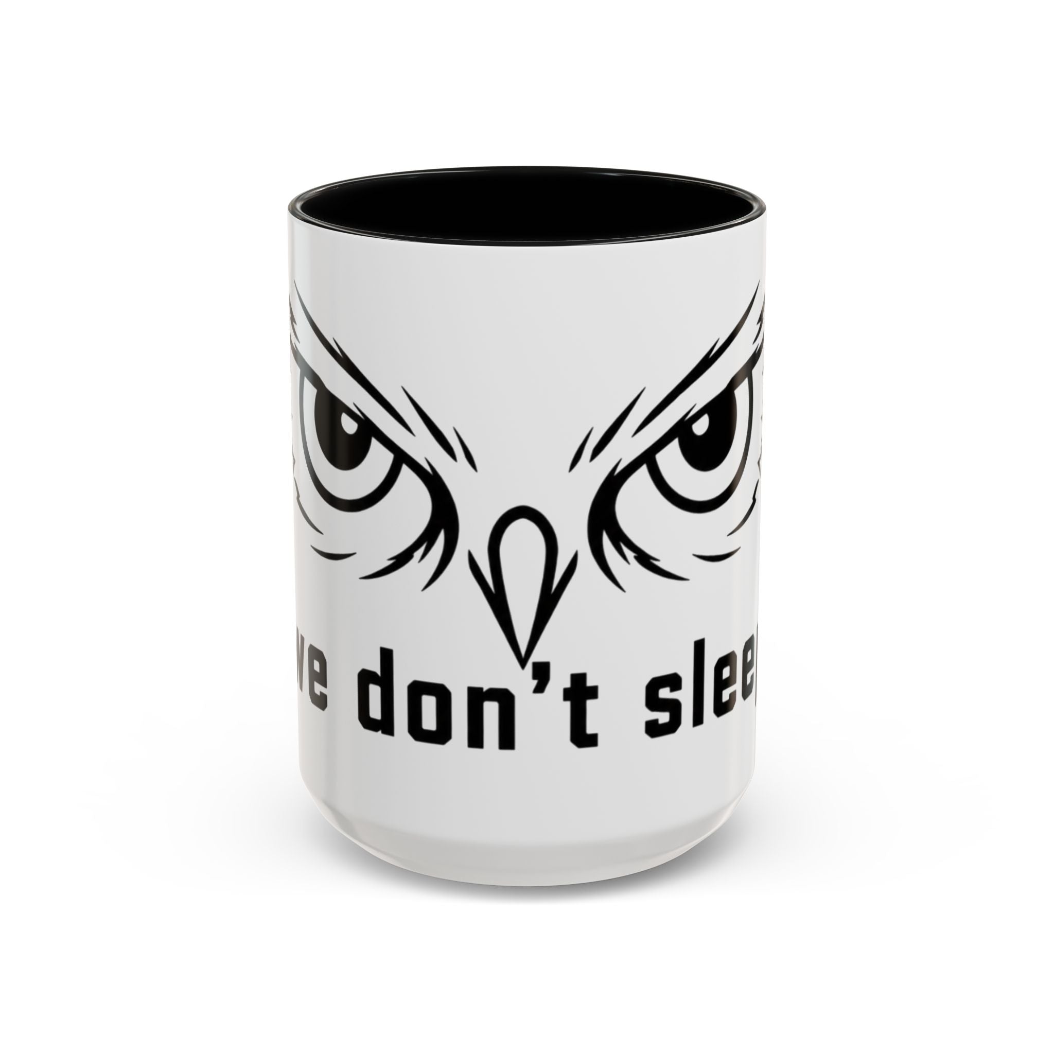 Owl Eyes Coffee Mug – 'We Don't Sleep' Accent Ceramic Mug