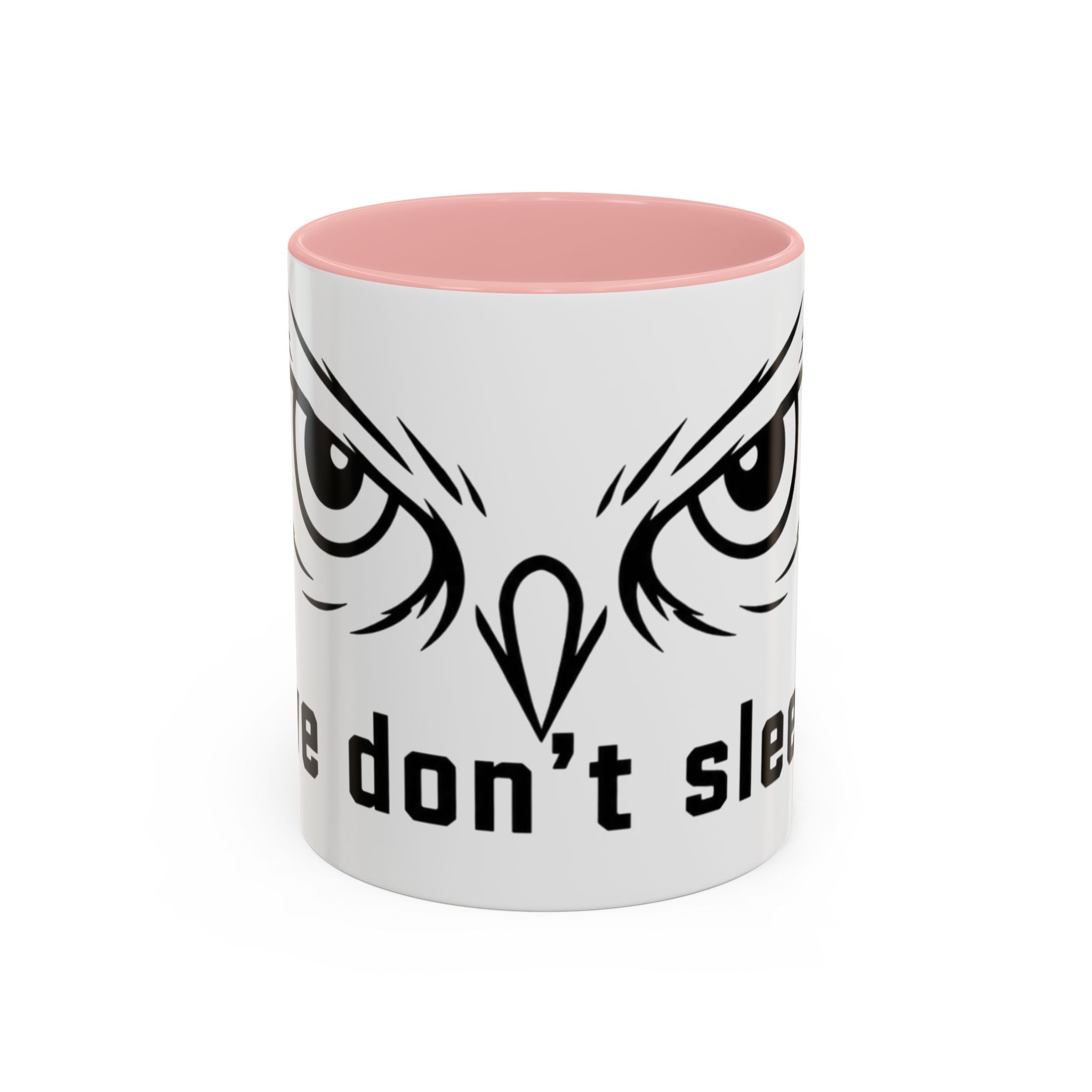 Owl Eyes Coffee Mug – 'We Don't Sleep' Accent Ceramic Mug