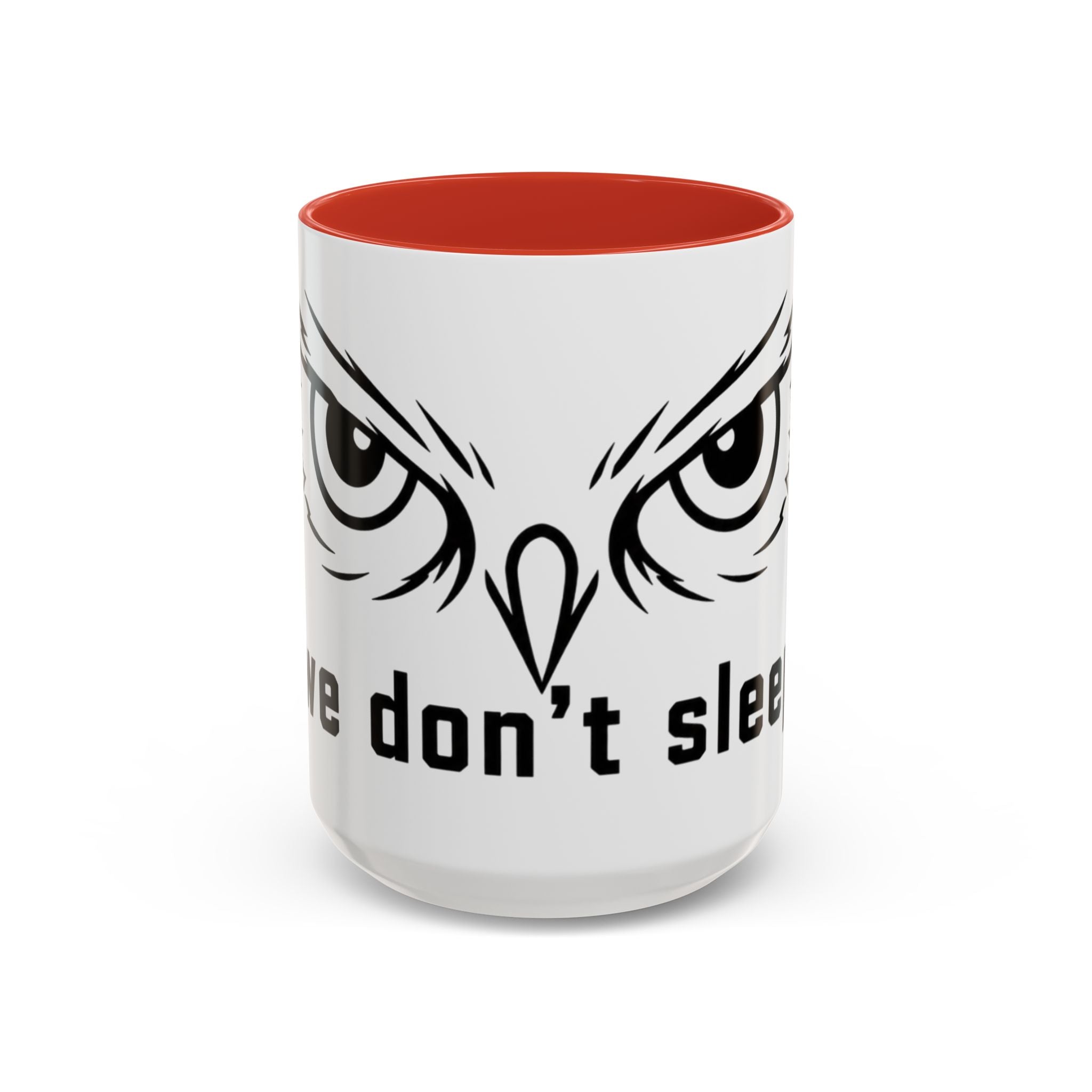 Owl Eyes Coffee Mug – 'We Don't Sleep' Accent Ceramic Mug