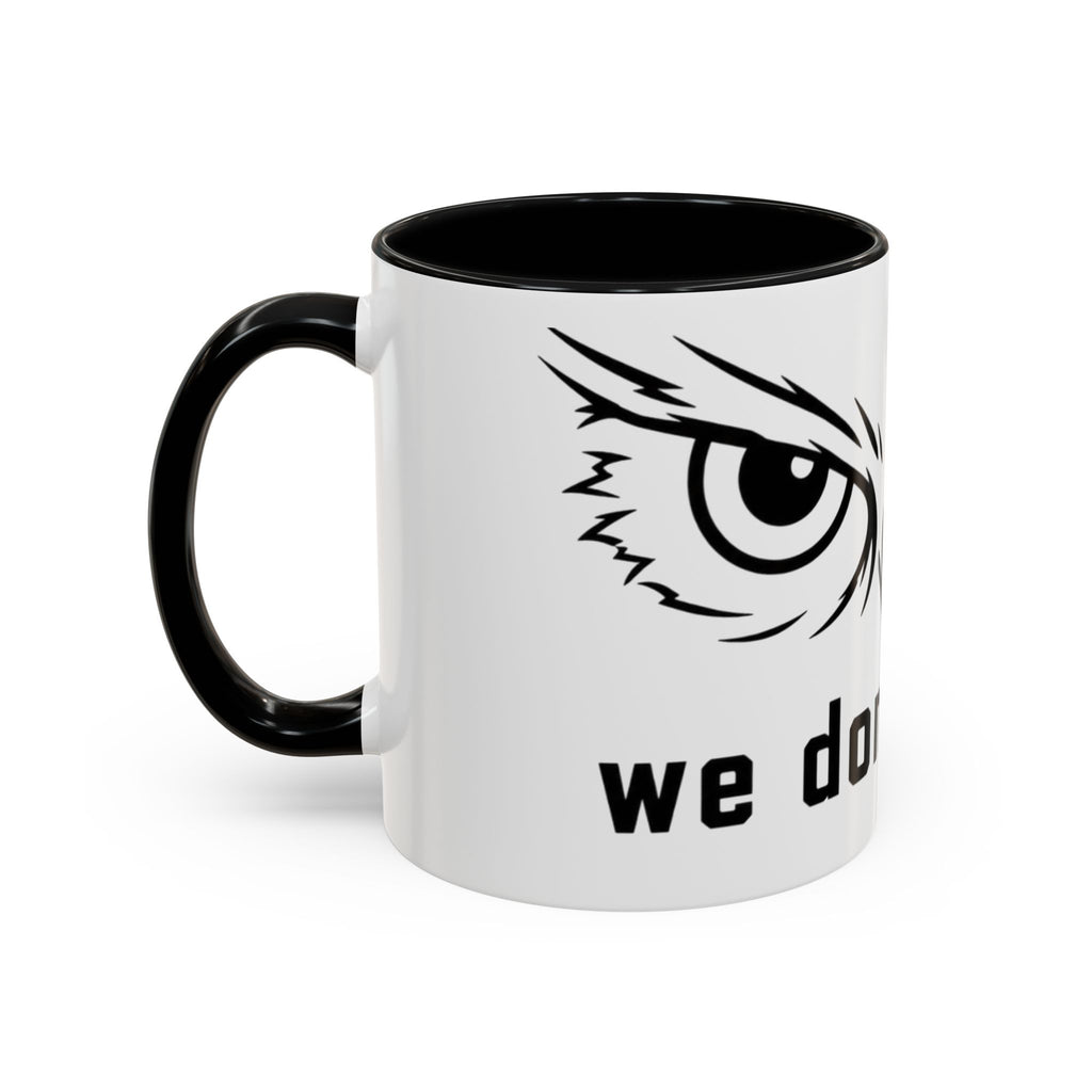Owl Eyes Coffee Mug – 'We Don't Sleep' Accent Ceramic Mug
